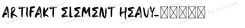 Artifakt Element Heavy字体转换
